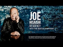 Joe Hisaishi Residency with the Seattle Symphony