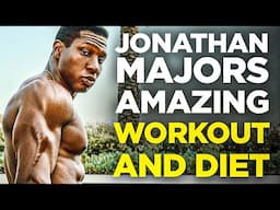 JONATHAN MAJORS: WORKOUT ROUTINE AND DIET PLAN!