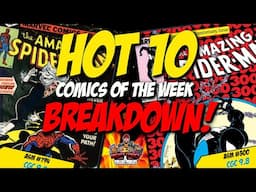 Buying the GRADE Vs. Buying the COMIC  |  Hot 10 Comics of the Week Breakdown!