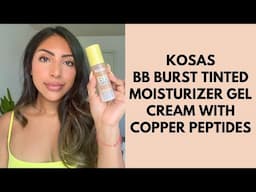 NEW! Kosas BB Burst Tinted Moisturizer Gel Cream with Copper Peptides | 1st Impressions | Shade 34