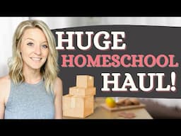 HUGE Homeschool Haul!