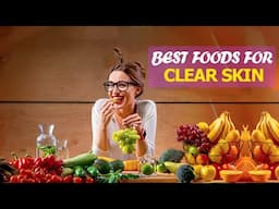 Best Foods for clear skin || Anti - Acne Diet