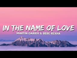 Martin Garrix & Bebe Rexha - In The Name Of Love (Lyrics)