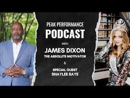 Peak Performance Live Podcast with James Dixon the "Absolute Motivator"