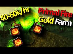 Primal Fire Gold Farm | WoW 40 000 - 60 000 Gold Per Hour