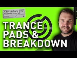 Trance Pads & Breakdown Insight