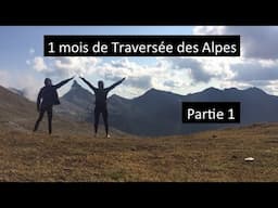 2 Women Crossing the Alps on Foot - Part 1 Vanoise, Ecrins, Queyras