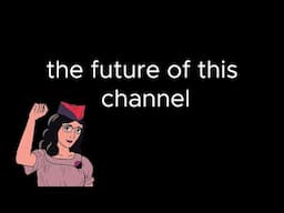 the future of this channel