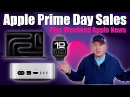 Prime Day Sales on M4 Mac mini and Apple Products Plus More Apple News