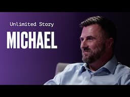 UNLIMITED Story | Michael