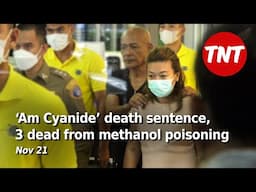 ‘Am Cyanide’ death sentence, 3 now dead from methanol poisoning - Nov 21