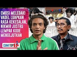 Nikita Mirzani Disemprot Habis Oleh Vadel Badjideh, Ini 5 Kalimat Penekanannya | CUMI TOP V