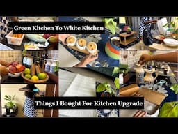 Green Kitchen To White Kitchen || Things I Bought for Kitchen  || How I Manage Work & Youtube #vlog