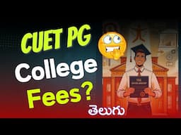 CUET PG 2024 : Scholarships & Fee Details in Top Universities In Telugu