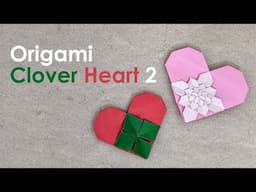 Mother's Day Origami Tutorial: Clover Heart 2 (Meenakshi Mukerji) - #StayHome and fold #WithMe