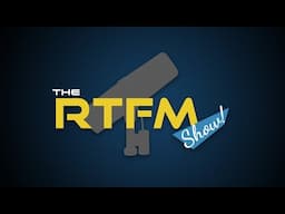 The RTFM Show - Episode 52