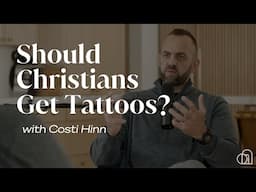 Should Christians Get Tattoos? | Costi Hinn