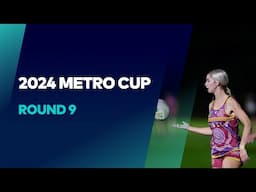 2024 Metro Cup | Round 9