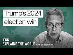 Trump’s 2024 Election Win — and What’s Next | TED Explains the World with Ian Bremmer