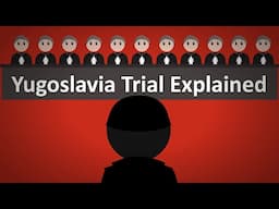 Yugoslavia Trial Explained