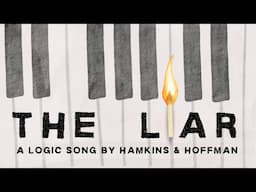 The Liar (a logic song)