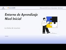 #EducamosCLM: Entorno de Aprendizaje (Nivel inicial) - La bolsa de recursos