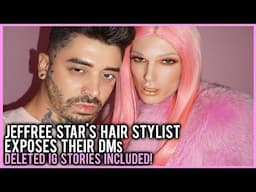 JEFFREE STAR'S HAIR STYLIST EXPOSES THEIR DMs?