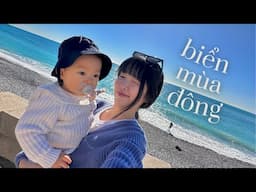 Cuộc sống sau khi có em bé • Biển mùa đông • Nice vlog