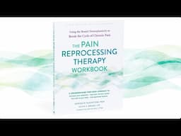 The Pain Reprocessing Therapy Workbook — Book Trailer