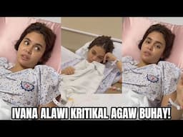 AGAW BUHAY IVANA ALAWI ITINAKBO SA OSPITAL KRITIKAL