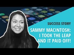 Social Media Course: Success Story - Sammy Macintosh