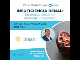 Insuficiencia Renal: Esperanza desde un Abordaje Integrativo. Biaani