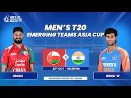 Oman vs India 'A' | Match 12 | Men's T20 Emerging Teams Asia Cup