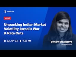 🔴LIVE: Unpacking Indian Market Volatility, Israel's War & Rate Cuts, Ft. Wright Research