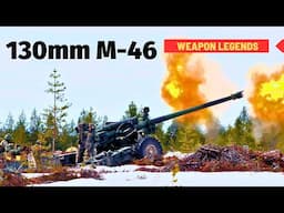 130mm M-46 field gun | The legendary Soviet artillery piece