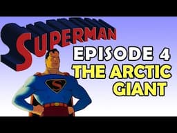 SUPERMAN || The Arctic Giant || Episode No 4