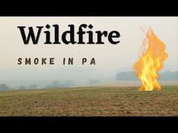 Canadian Wildfire smoke in PA