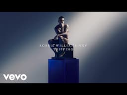 Robbie Williams - Tripping (XXV - Official Audio)