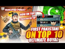 Ultimate Royal Top 10😨| Only Pakistani Qualified For PMGO | How Brand | Pubg Mobile