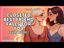 ASMR: closeted best friend falls for you [full movie]