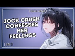 ASMR: "i really like you..." jock crush confesses her feelings [sapphic] [f4f]