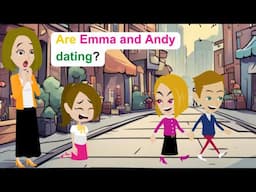 Andy is dating Emma - Funny English Animated Story - Ella English