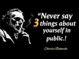 Never Speak Three Things About Yourself In Public | Charles Bukowski Quotes