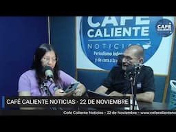 📢 #ENVIVO | SEGUNDA EMISIÓN CAFÉ CALIENTE NOTICIAS NOVIEMBRE 22 DE 2024