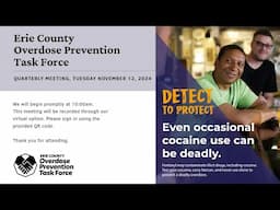 Erie County Overdose Prevention Task Force (OPTF) Quarterly Meeting: November 12, 2024