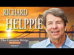 Richard Helppie's Common Bridge TV EP- 249 Richard Helppie