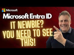 Microsoft Entra ID The Ultimate Getting Started Guide (Oct 2024)