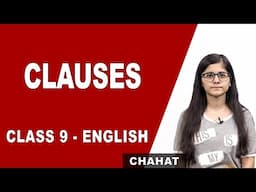 Clauses | Class 9 English Grammar| Classification & Types of Clauses | CBSE/NCERT