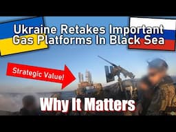 Ukraine's Big Success In Black Sea: Why The Gas Platforms Matter