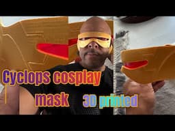 I 3D Printed A Cyclops Cosplay Mask